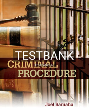 Test Bank for Criminal Procedure 10th Edition by Samaha