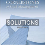 Solutions for Cornerstones of Cost Management 4th Edition by Hansen