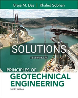 Solutions for Principles of Geotechnical Engineering 9th Edition by Das