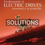 Solutions for Fundamentals of Electric Drives 2nd Edition by El Sharkawi