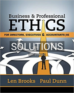 Solutions for Business and Professional Ethics for Directors Executives Accountants 8th Edition by Brooks