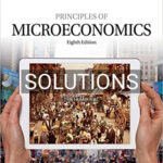 Solutions for Principles of Microeconomics 8th Edition by Mankiw