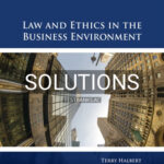 Solutions for Law and Ethics in the Business Environment 9th Edition by Halbert