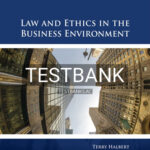 Test Bank for Law and Ethics in the Business Environment 9th Edition by Halbert