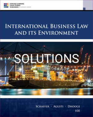 Solutions for International Business Law and Its Environment 10th Edition by Schaffer