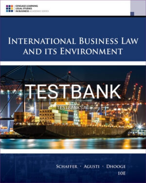 Test Bank for International Business Law and Its Environment 10th Edition by Schaffer