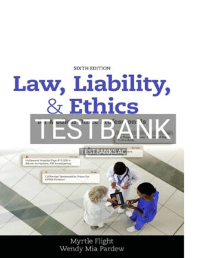 Test Bank for Law Liability and Ethics for Medical Office Professionals 6th Edition by Flight