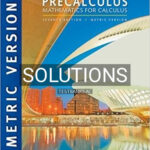 Solutions for Precalculus Mathematics for Calculus International Metric Edition 7th Edition by Stewart