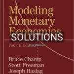 Solutions for Modeling Monetary Economies 4th Edition by Champ