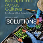 Solutions for Management across Cultures Developing Global Competencies 3rd Edition by Steers