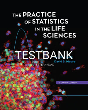 Test Bank for Practice of Statistics in the Life Sciences 4th Edition by Baldi