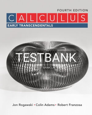 Test Bank for Calculus Early Transcendentals 4th Edition by Rogawski