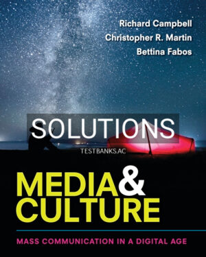 Solutions for Media and Culture An Introduction to Mass Communication 11th Edition by Campbell
