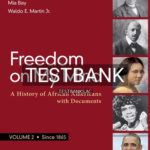 Test Bank for Freedom on My Mind Volume 2 A History of African Americans with Documents 2nd Edition by White