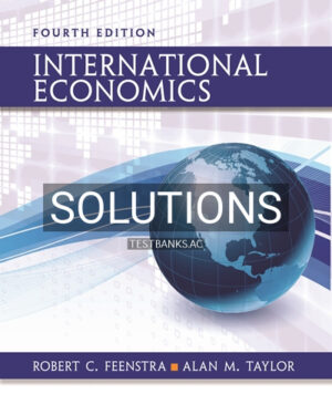 Solutions for International Economics 4th Edition by Feenstra