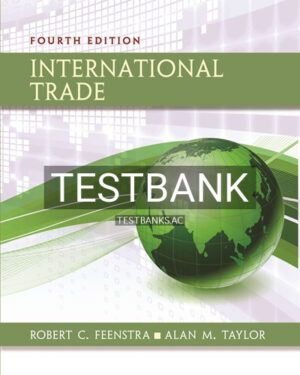 Test Bank for International Trade 4th Edition by Feenstra