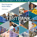 Test Bank for Economics 5th Edition by Krugman