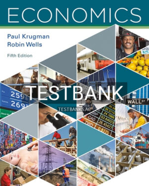 Test Bank for Economics 5th Edition by Krugman