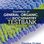 Test Bank for Essentials of General Organic and Biochemistry 3rd Edition by Guinn