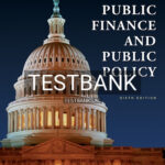 Test Bank for Public Finance and Public Policy 6th Edition by Gruber
