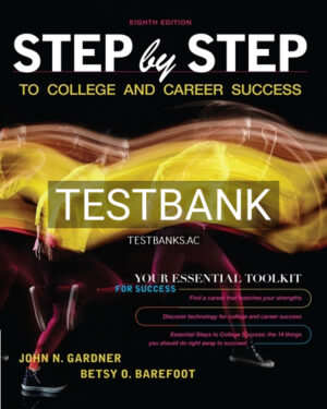 Test Bank for Step by Step to College and Career Success 8th Edition by Gardner