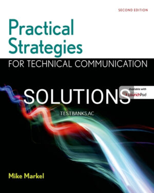 Solutions for Practical Strategies for Technical Communication with 2016 MLA Update 2nd Edition by Markel