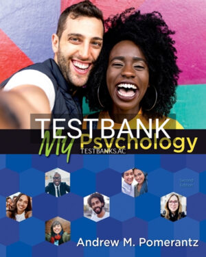 Test Bank for My Psychology 2nd Edition by Pomerantz