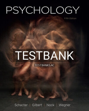Test Bank for Psychology 5th Edition by Schacter