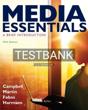 Test Bank for Media Essentials 5th Edition by Campbell