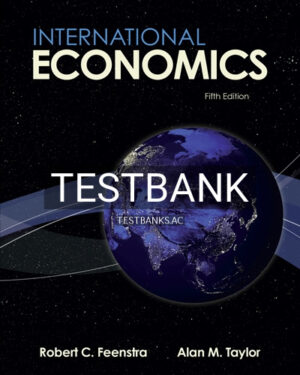 Test Bank for International Economics 5th Edition by Feenstra