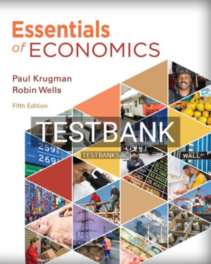 Test Bank for Essentials of Economics 5th Edition by Krugman