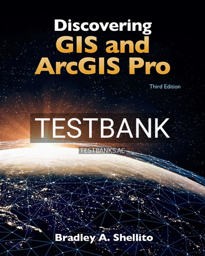 9781319230753-TEST-BANK Test Bank for Discovering GIS and ArcGIS Pro 3rd Edition by Shellito