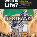 Test Bank for What Is Life Guide to Biology with Physiology 5th Edition by Phelan
