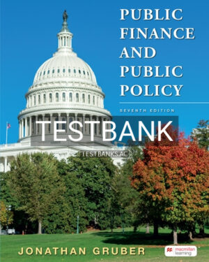 Test Bank for Public Finance and Public Policy 7th Edition by Gruber