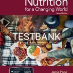 Test Bank for Nutrition for a Changing World 2nd Edition by Pope