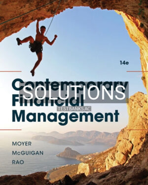 Solutions for Contemporary Financial Management 14th Edition by Moyer