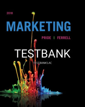 Test Bank for Marketing 2018 19th Edition by Pride