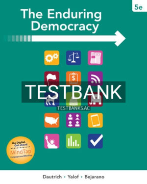 Test Bank for Enduring Democracy 5th Edition by Dautrich