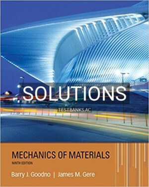 Solutions for Mechanics of Materials 9th Edition by Goodno