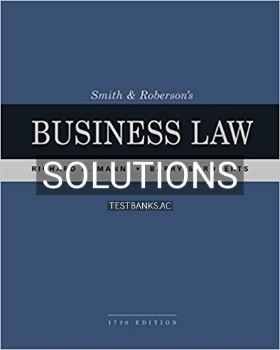 9781337094757-SOLUTIONS Solutions for Smith and Robersons Business Law 17th Edition by Mann