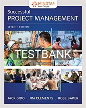 Test Bank for Successful Project Management 7th Edition by Gido