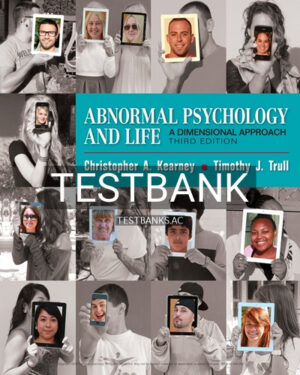 Test Bank for Abnormal Psychology and Life 3rd Edition by Kearney