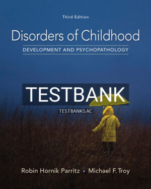 Test Bank for Disorders of Childhood Development and Psychopathology 3rd Edition by Parritz