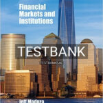Test Bank for Financial Markets and Institutions 12th Edition by Madura