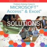 Solutions for Problem Solving Cases In Microsoft Access and Excel 15th Edition by Monk