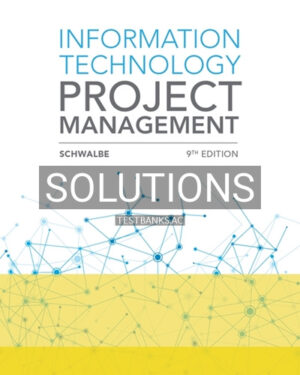 Solutions for Information Technology Project Management 9th Edition by Schwalbe