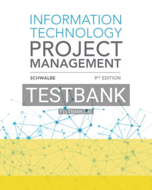 Test Bank for Information Technology Project Management 9th Edition by Schwalbe