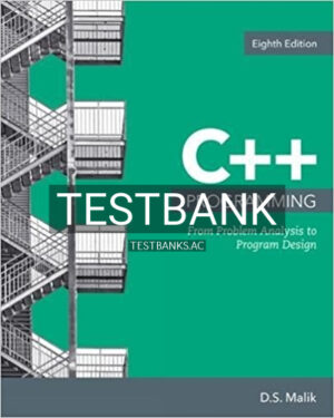 Test Bank for C++ Programming From Problem Analysis to Program Design 8th Edition by Malik