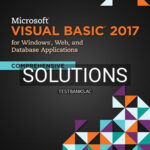 Solutions for Microsoft Visual Basic 2017 for Windows Web and Database Applications Comprehensive 1st Edition by Hoisington