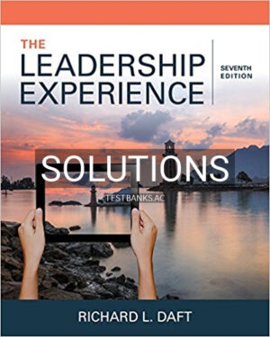 Solutions for Leadership Experience 7th Edition by Daft